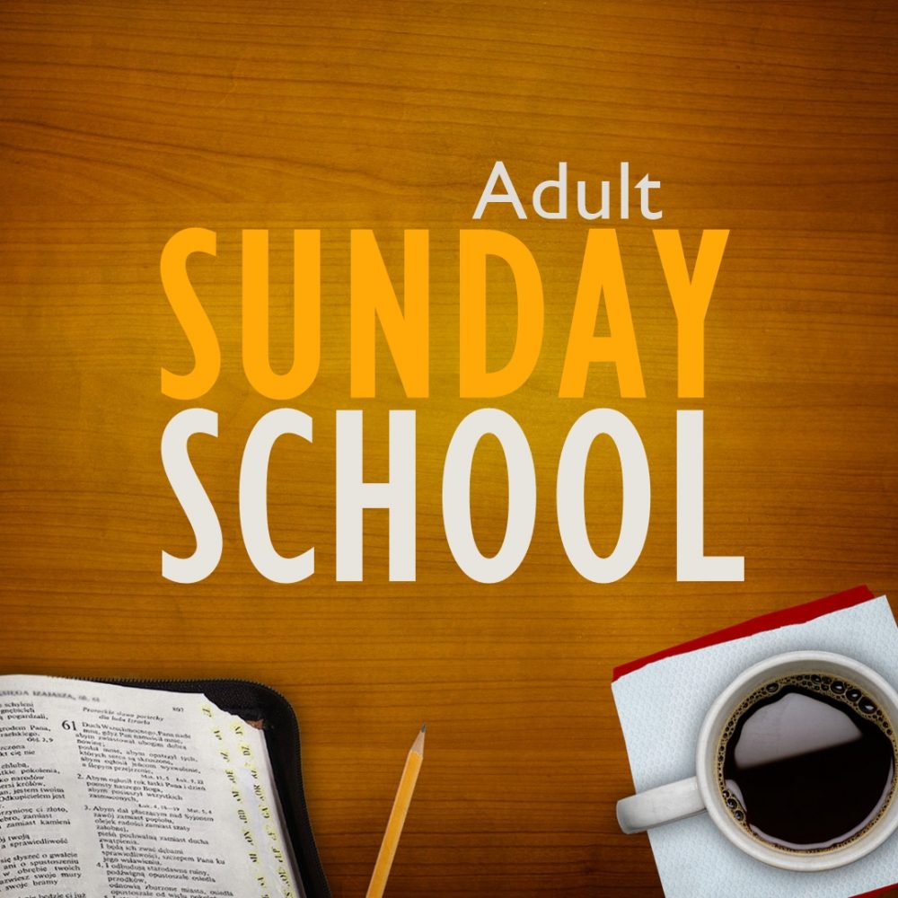 Adult Sunday School Background and Purpose